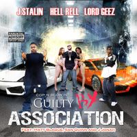 J. Stalin, Hell Rell, Lord Geez - Guilty By Association