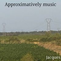 Jacques Torrance - Approximatively Music