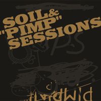 Soil & Pimp Sessions - Pimpin'