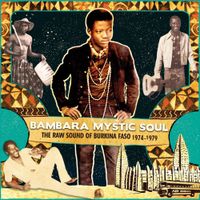 Various Artists - Bambara Mystic Soul: The Raw Sound of Burkina Faso 1974-1979