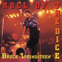 Bruce Springsteen - Roll of The Dice