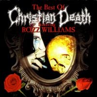 Christian Death - The Best of Christian Death Featuring Rozz Williams