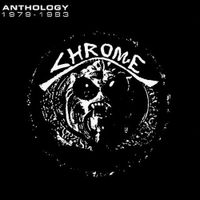 Chrome - Anthology 1979-1983