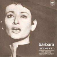 Barbara - Nantes / Dis, quand reviendras-tu ?