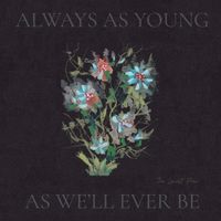 The Lowest Pair - Always As Young As We'll Ever Be