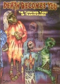 Death Becomes You - The Tarnished Tapes Of Transylvania