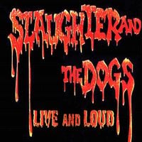 Slaughter And The Dogs - Live and Loud