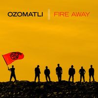 Ozomatli - Fire Away