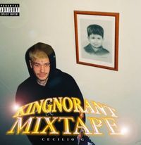 Cecilio G. - KINGNORANT MIXTAPE