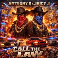 Anthony Q. - Call The Law