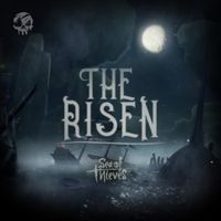 Sea of Thieves - The Risen (Original Game Soundtrack)