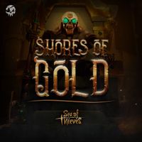 Sea of Thieves - Shores of Gold (Original Game Soundtrack)