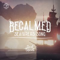 Sea of Thieves - Becalmed: Seafarer's Song (Original Game Soundtrack)