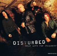 Disturbed - Down with the Sickness