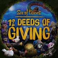 Sea of Thieves - 12 Deeds of Giving (Original Game Soundtrack)