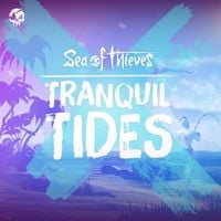 Sea of Thieves - Tranquil Tides