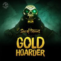Sea of Thieves - Gold Hoarder (Original Game Soundtrack)