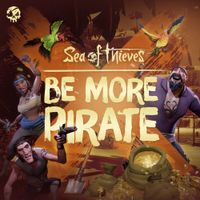 Sea of Thieves - Be More Pirate (Original Game Soundtrack)