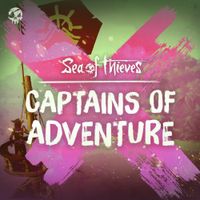 Sea of Thieves - Captains of Adventure (Original Game Soundtrack)