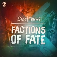 Sea of Thieves - Factions of Fate (Original Game Soundtrack)