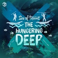 Sea of Thieves - The Hungering Deep (Original Game Soundtrack)