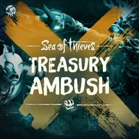 Sea of Thieves - Treasury Ambush (Original Game Soundtrack)