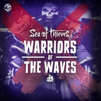 Sea of Thieves - Warriors of the Waves (Original Game Soundtrack)