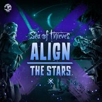 Sea of Thieves - Align The Stars (Original Game Soundtrack)