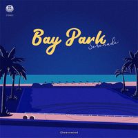 Cheesemind - Bay Park Serenade (海湾公园小夜曲)