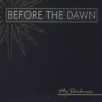 Before The Dawn - My Darkness