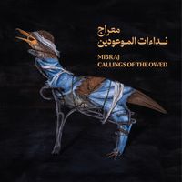 Mi3raj - Callings Of The Owed نداءات الموعودين