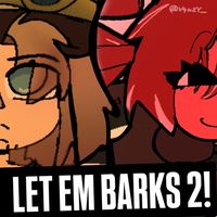 GASPXR - LET EM BARKS 2!
