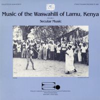 Various Artists - Music of The Waswahili of Lamu, Kenya, Vol. 3: Secular Music