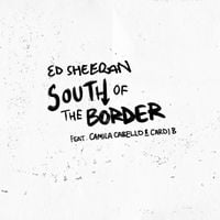 Ed Sheeran - South of the Border