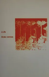 life - Demo Seven / Demo Eight