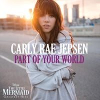 Carly Rae Jepsen - Part of Your World