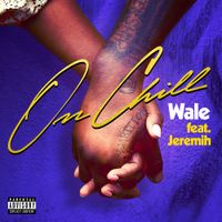 Wale - On Chill