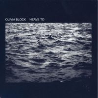 Olivia Block - Heave To