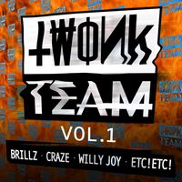 Brillz - Twonk Team Vol. 1