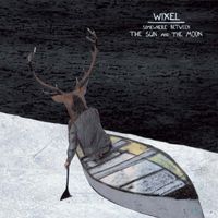 Wixel - Somewhere Between the Sun and the Moon