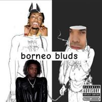 Borneo Bluds - Borneo Bluds