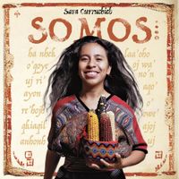 Sara Curruchich - Somos