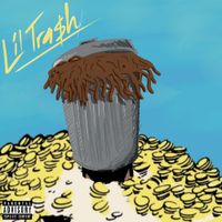 Lil Tra$h - Lil Tra$h