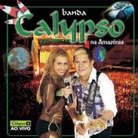 Banda Calypso - Ao Vivo Na Amaz&ocirc;nia