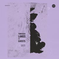 Foster Neville - Through Lands of Ghosts