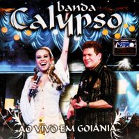 Banda Calypso - Ao Vivo em Goi&acirc;nia