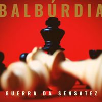 Balburdia - Guerra da Sensatez