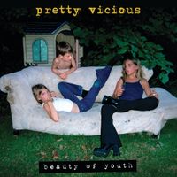 Pretty Vicious - Beauty of Youth