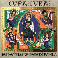 Ru&iuml;nosa Y Las Strippers De Rahola - Cura Cura
