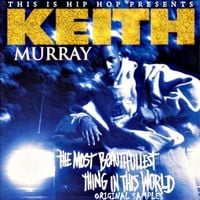Keith Murray - The Most Beautifullest Thing in This World